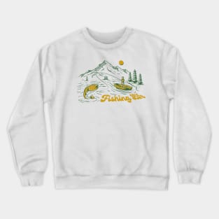 fishing life Crewneck Sweatshirt